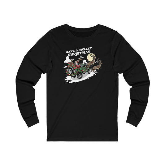 Have a Mullet Christmas Long Sleeve Tee