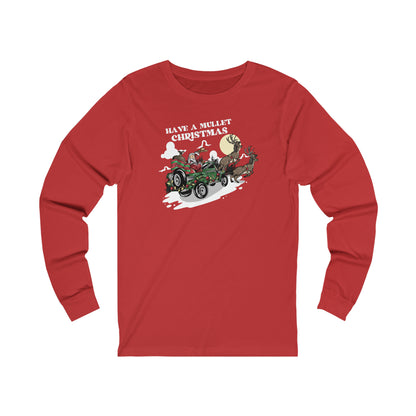 Have a Mullet Christmas Long Sleeve Tee